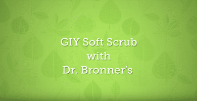 GIY Soft Scrub with Dr. Bronner's